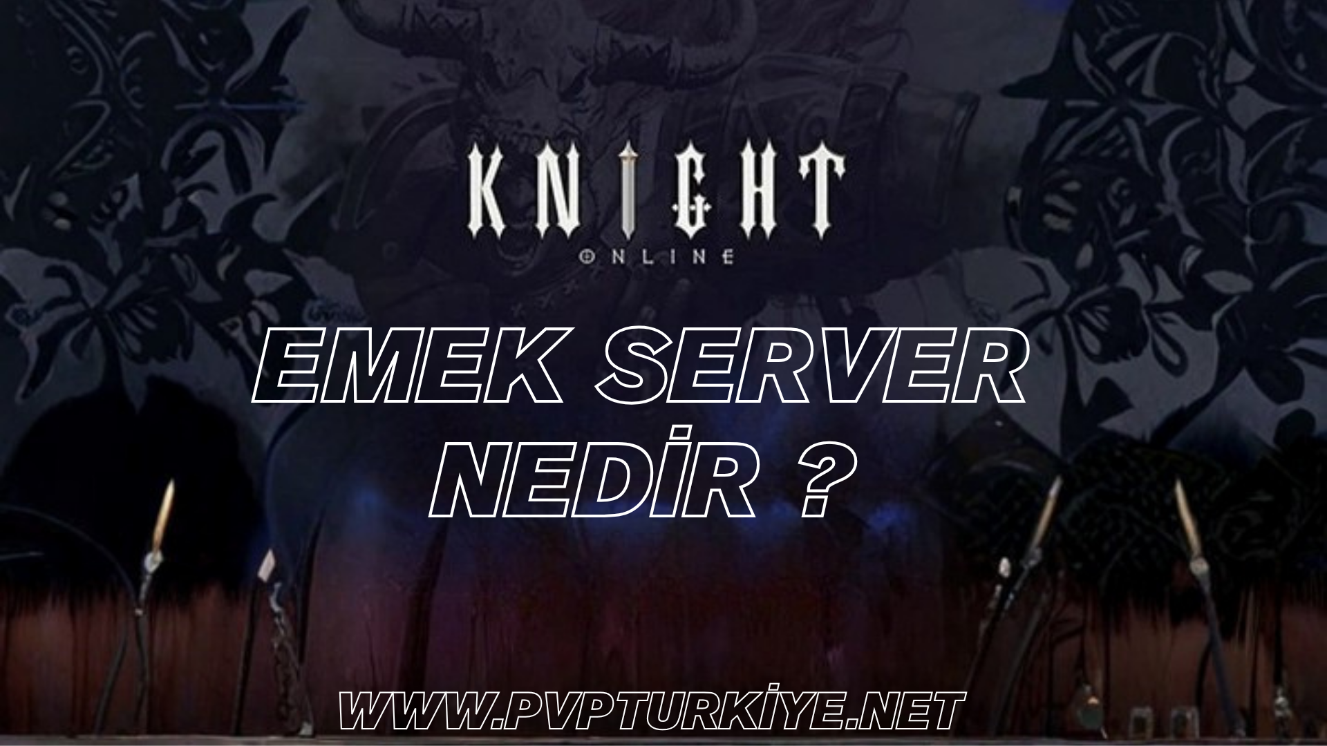 Emek Server Nedir? Knight Online